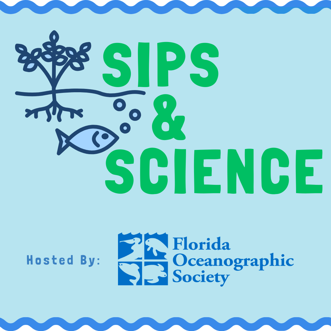 Florida Oceanographic Society | Sips & Science